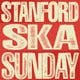 Stanford Ska Sunday May 2024